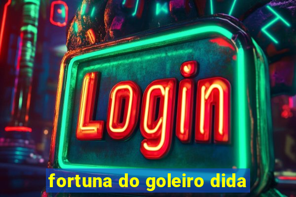 fortuna do goleiro dida